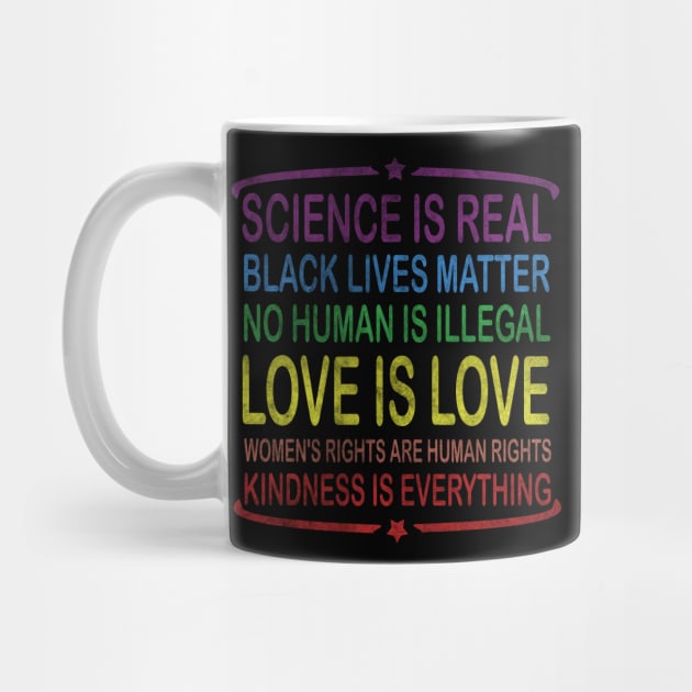 Science is real kindness is everything, Love is Love by TeeStreet